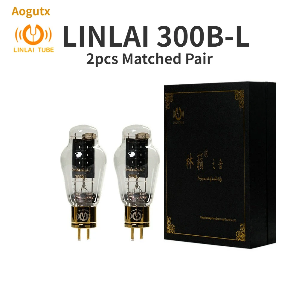 Вакуумная трубка LINLAI 300B-L 300BL, замена 300B 300BG 300BN 300BT WE300B для Hi-Fi аудиоклапана, электронный ламповый усилитель, «сделай сам», подходит