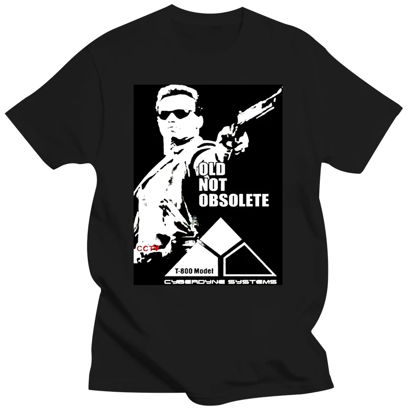 Terminator Movie T800 Arnold Schwarzenegger Tops Arnie Old Not Obsolete T Shirt  Cartoon t shirt men Unisex New Fashion tshirt