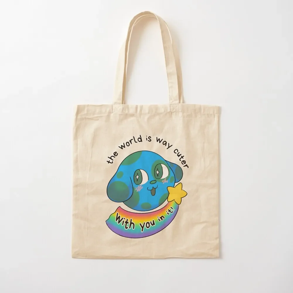 

The World Is Way Cuter With You In It! Tote Bag free delivery bags personalized tote Tote Bag