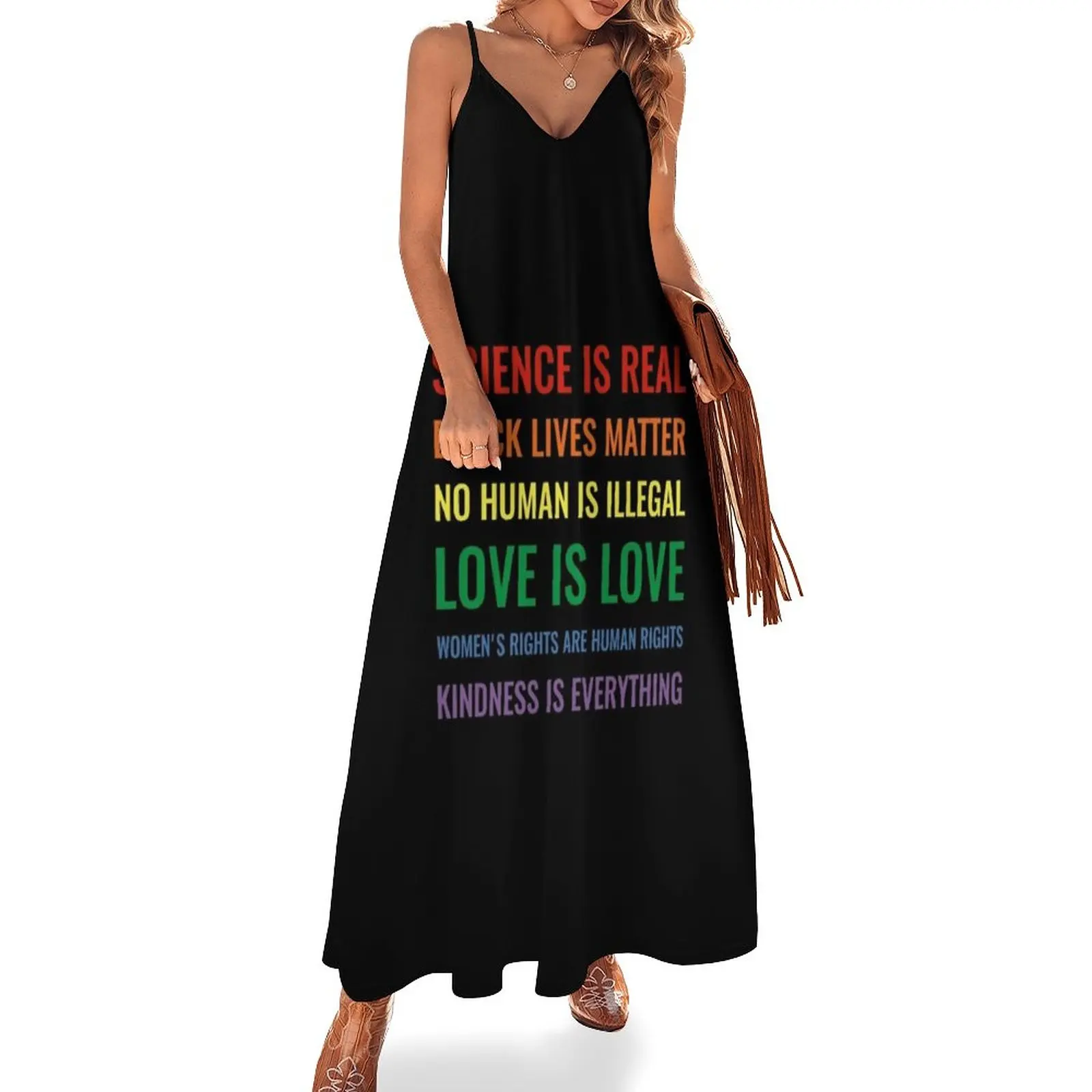 Science is real! Black lives matter! No human is illegal! Love is love! Women's rights are human rights! Kindne Sleeveless Dress