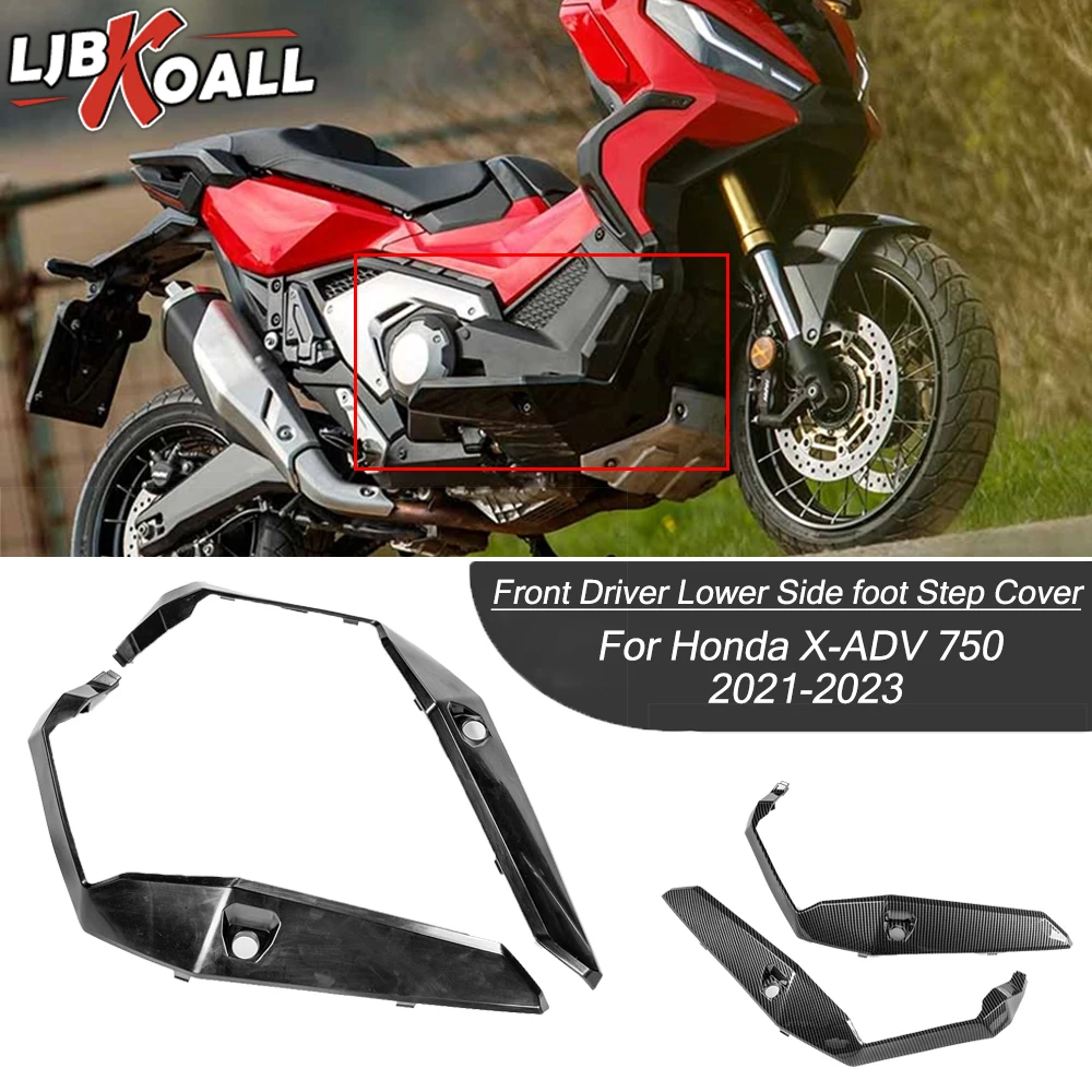 2022 X-ADV 750 Front Driver Lower Side Foot Step Panel Cover Motorcycle Fairing Bodywork For Honda XADV 750 XADV750 2021-2023