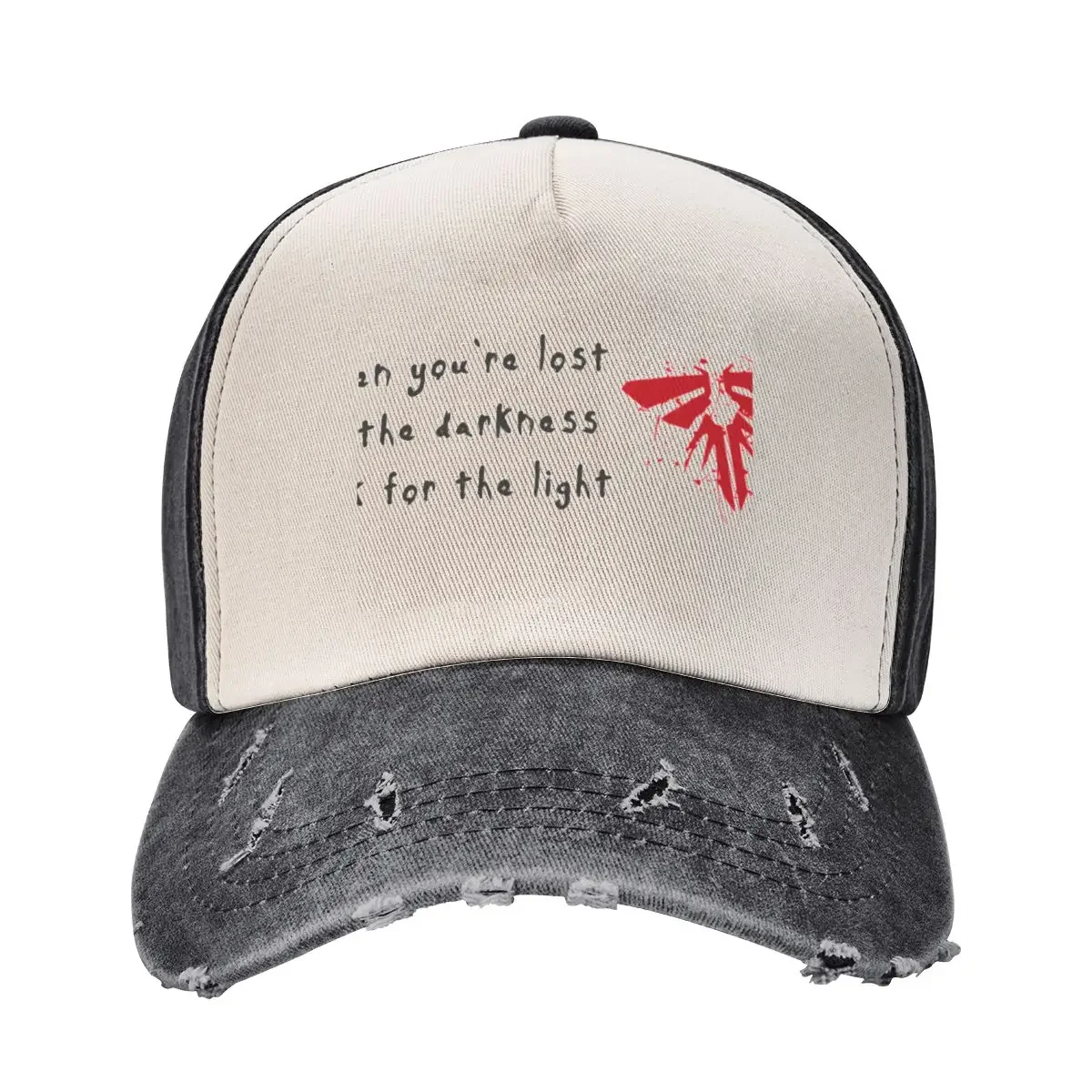 

When you're lost in the darkness look for the light Baseball Cap designer cap Fishing cap Kids Hat Women's Beach Men's