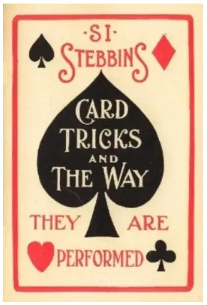 

Card Tricks and the Way they are Performed by Si Stebbins - Magic tricks (Instant Download)
