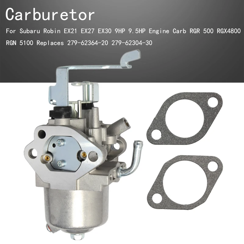 

Carburetor For Subaru Robin EX21 EX27 EX30 9HP 9.5HP Engine Carb RGR 500 RGX4800 RGN 5100 Replaces 279-62364-20 279-62304-30