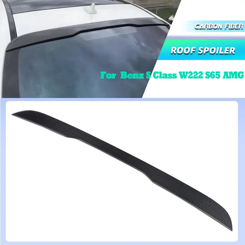 

Full Carbon Fiber Car Rear Roof Spoiler Wings for Mercedes Benz S Class W222 S65 AMG Sedan 2014-2017 Rear Spoiler Window Lip FRP