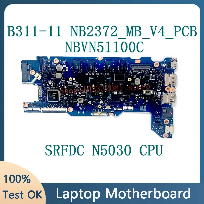 NB2372_MB_V4_PCB High Quality Mainboard For Acer TraveMate B311-11 Laptop Motherboard NBVN51100C W/SRFDC N5030 CPU 100%Tested OK