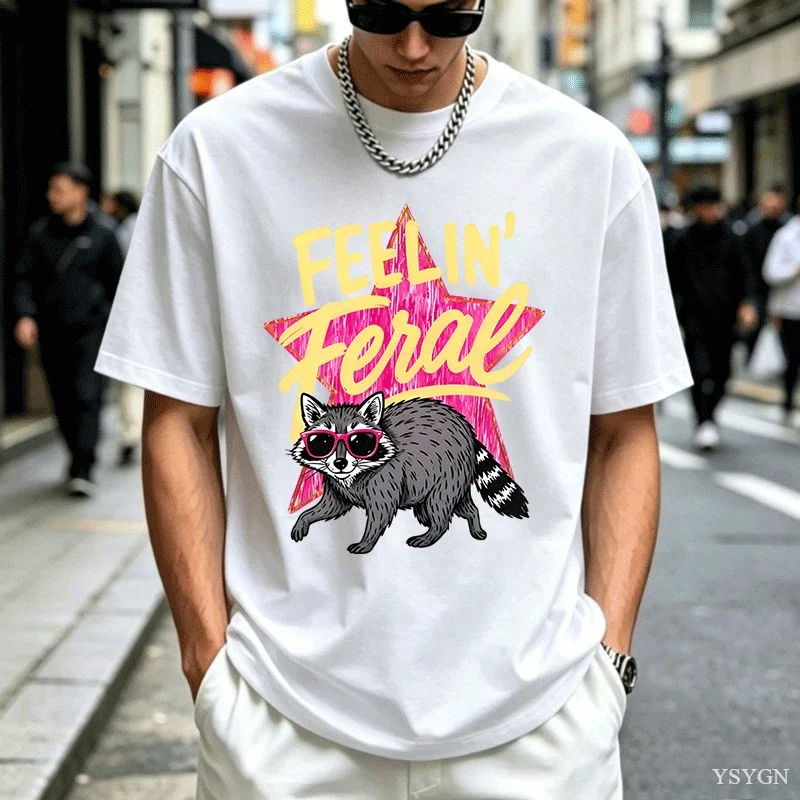 Feelin' Feral T Shirt Raccoon Funny Animal Printed Tshirt Retro Summer Cotton Short Sleeve Casual T-shirt O Neck Loose Summer