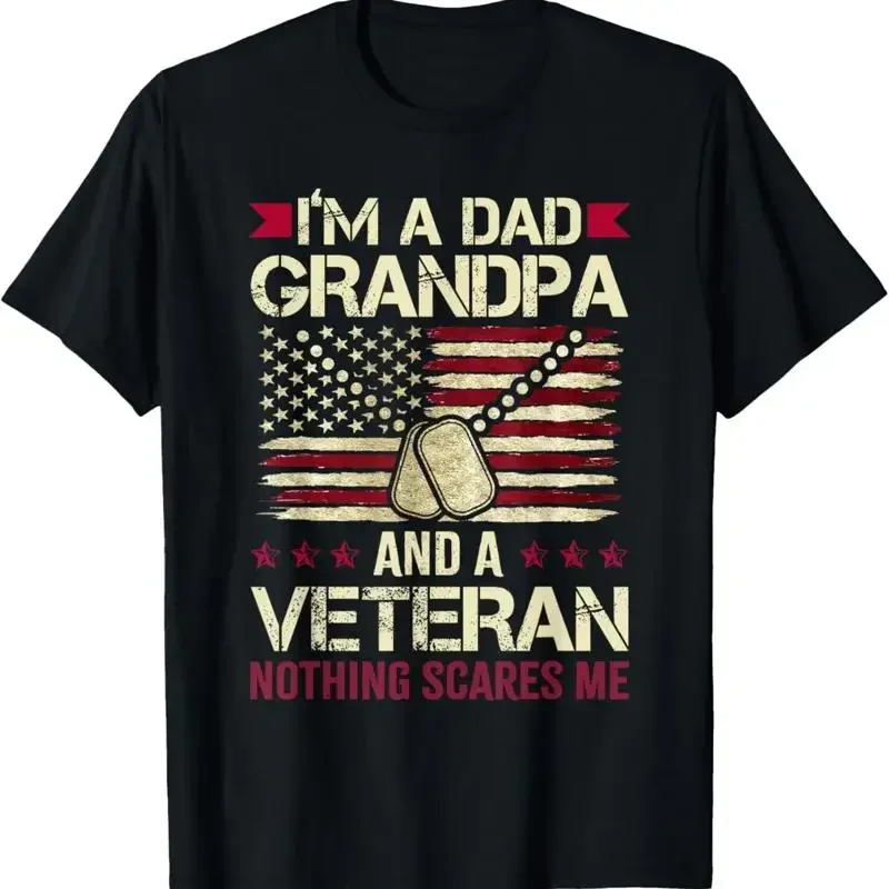 I'M A Dad Grandpa And Veteran Nothing Scares Me T Shirt