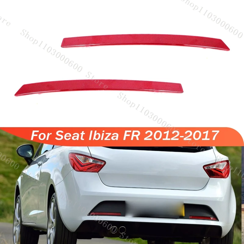 

Задний фонарь автомобиля для Seat Ibiza 2012 2013 2014-2017, отражатель заднего бампера, задний фонарь, сигнальная лампа, накладка 6J3945105D 6J3945106D