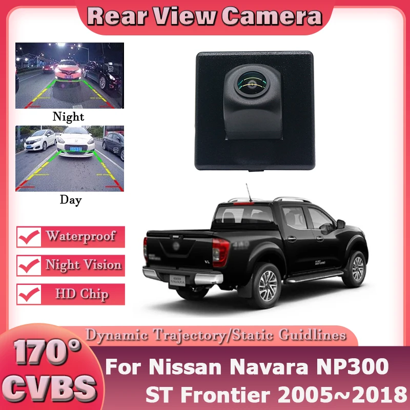 Rear View Camera For Nissan Navara NP300 ST Frontier 2005~2013 2014 2015 2016 2017 2018 CCD Night Vision Backup Reverse Camera