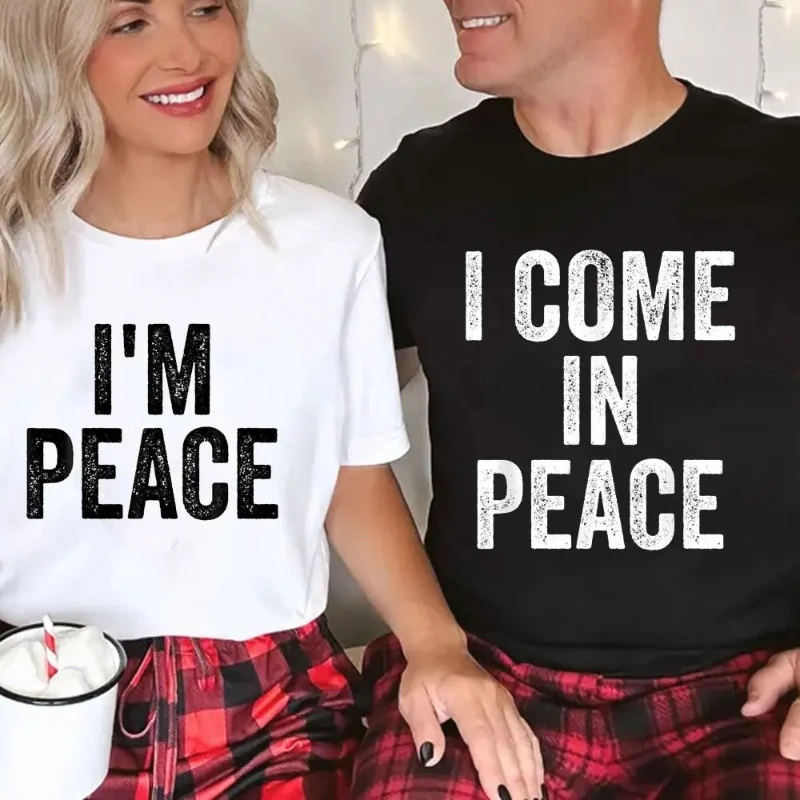 I Come in Peace I'm Peace Funny Matching Couple Lovers 100 Cotton T-Shirt Shirts Graphic T Shirts Harajuku Short Sleeve Tee Tops