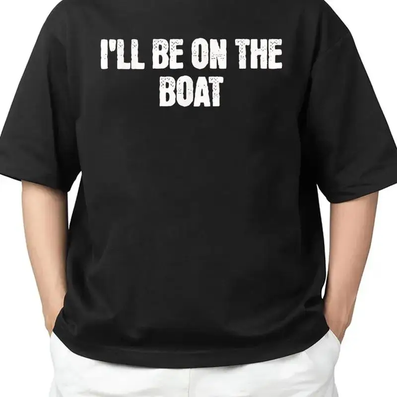 Sailing T Shirt Boat Captain I'Ll Be On The Grunge Feel S 4Xl