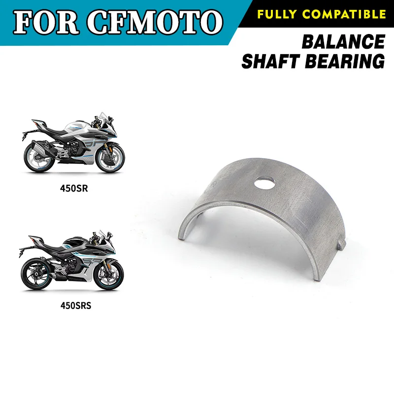 

For CFMOTO 450SR 450SRS Balance Shaft Bearing CF400-6 SR450 SRS450 CF400-9 Motorcycle Accessories Original Parts