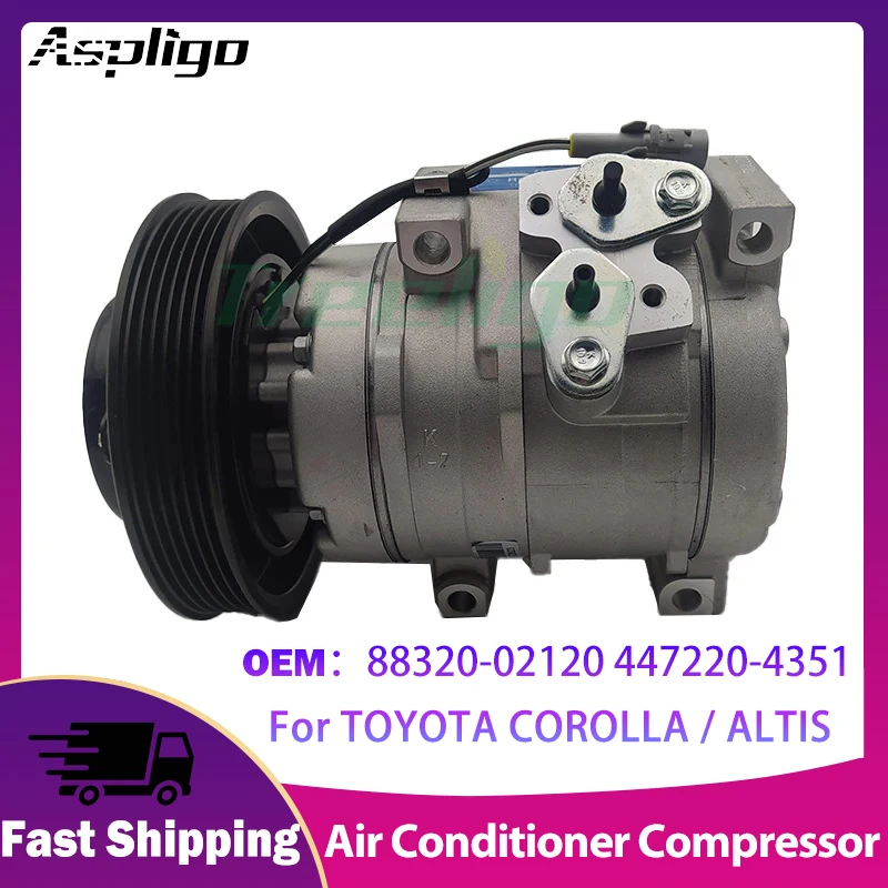 

Aspligo Car AC Air Conditioning Compressor For TOYOTA COROLLA / ALTIS 88320-02120 447220-4351 Air Conditioner Compressor