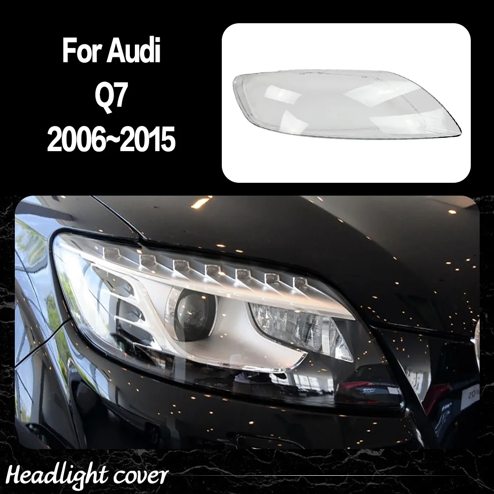 

Headlight Lens For Audi Q7 2006 2007 2008 2009 2010 2011 2012 2013 2014 2015 Transparent Headlamp Cover Plexiglass Lampshade