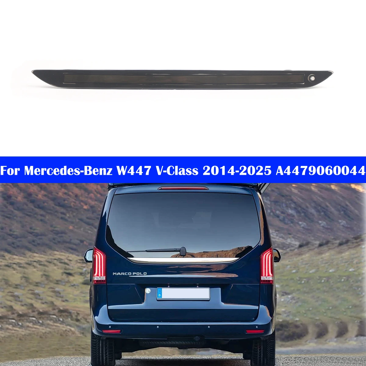 3rd Third Light Tail Brake Light Rear High Mount Stop Lamp 4479060044 For Mercedes-Benz W447 V-Class Marco Polo Metris 14-25