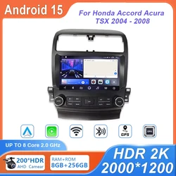 Car Radio Android 15 For Honda Accord Acura TSX 2004 - 2008 Multimedia Video Player Navigation GPS Auto Screen No 2Din DVD Head