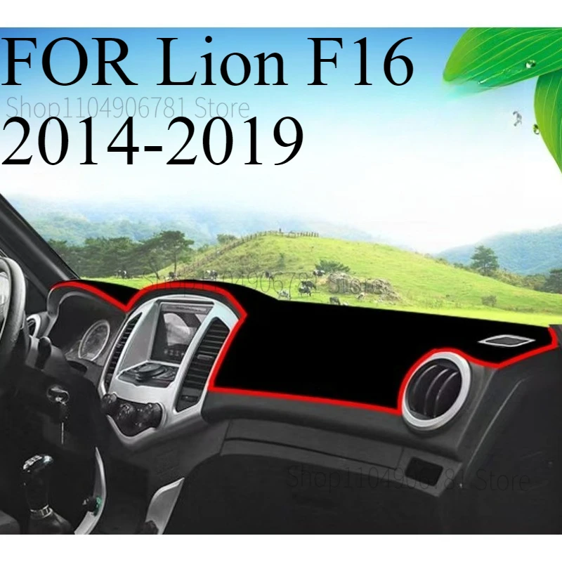 

F‌OR Lion F16 2014-2019 Car Dash Mat Dashmat Dashboard Cover Sun Shade Dash Board Cover Carpet Accessories