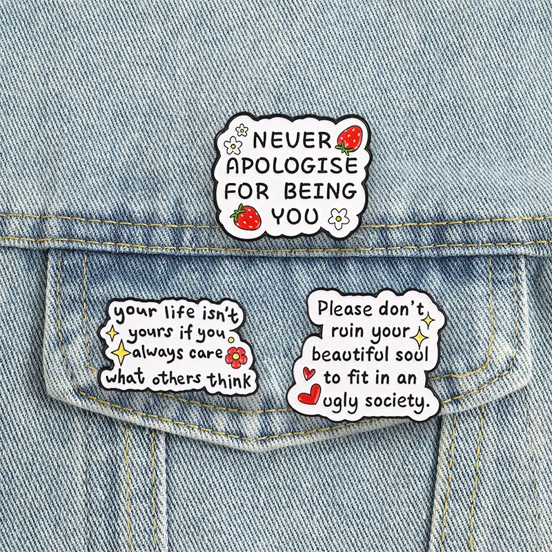Self Love Inspirational Badge Never Apologise For Being You Enamel Pins Motivational Brooch Positive Affirmation Accessories