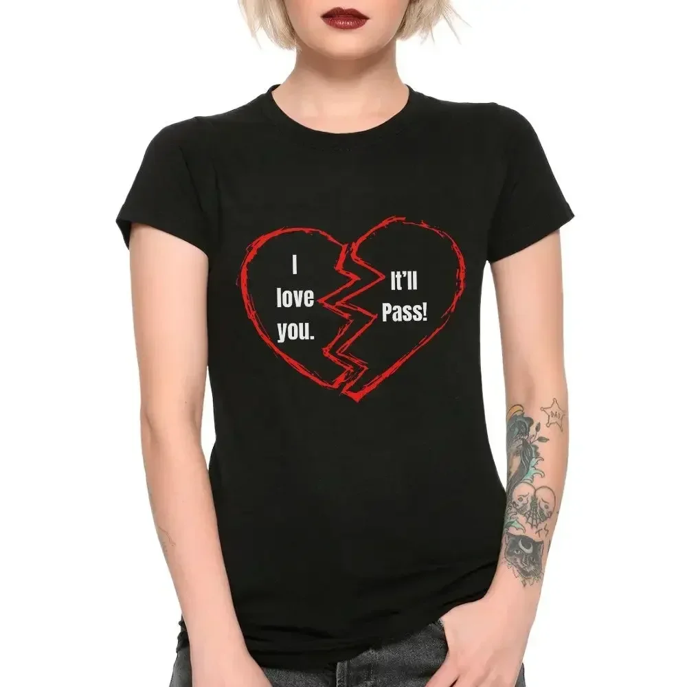Fleabag I Love You It'll Pass T Shirt Sizes met 227
