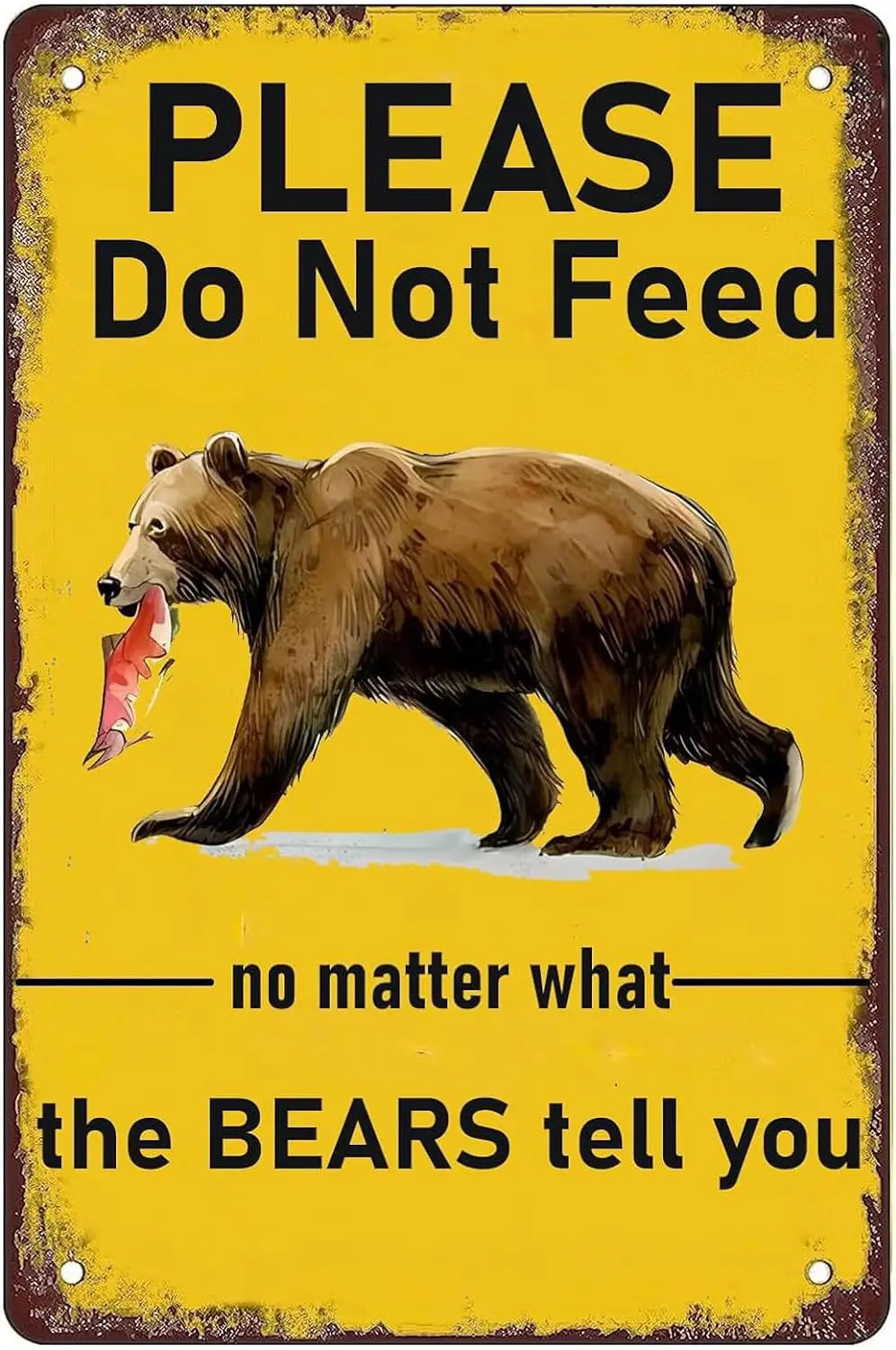 Please Do Not Feed The Bears No Matter What Tell You Vintage Metal Signs Retro Wall Decor Funny Warning Tin Sign for H