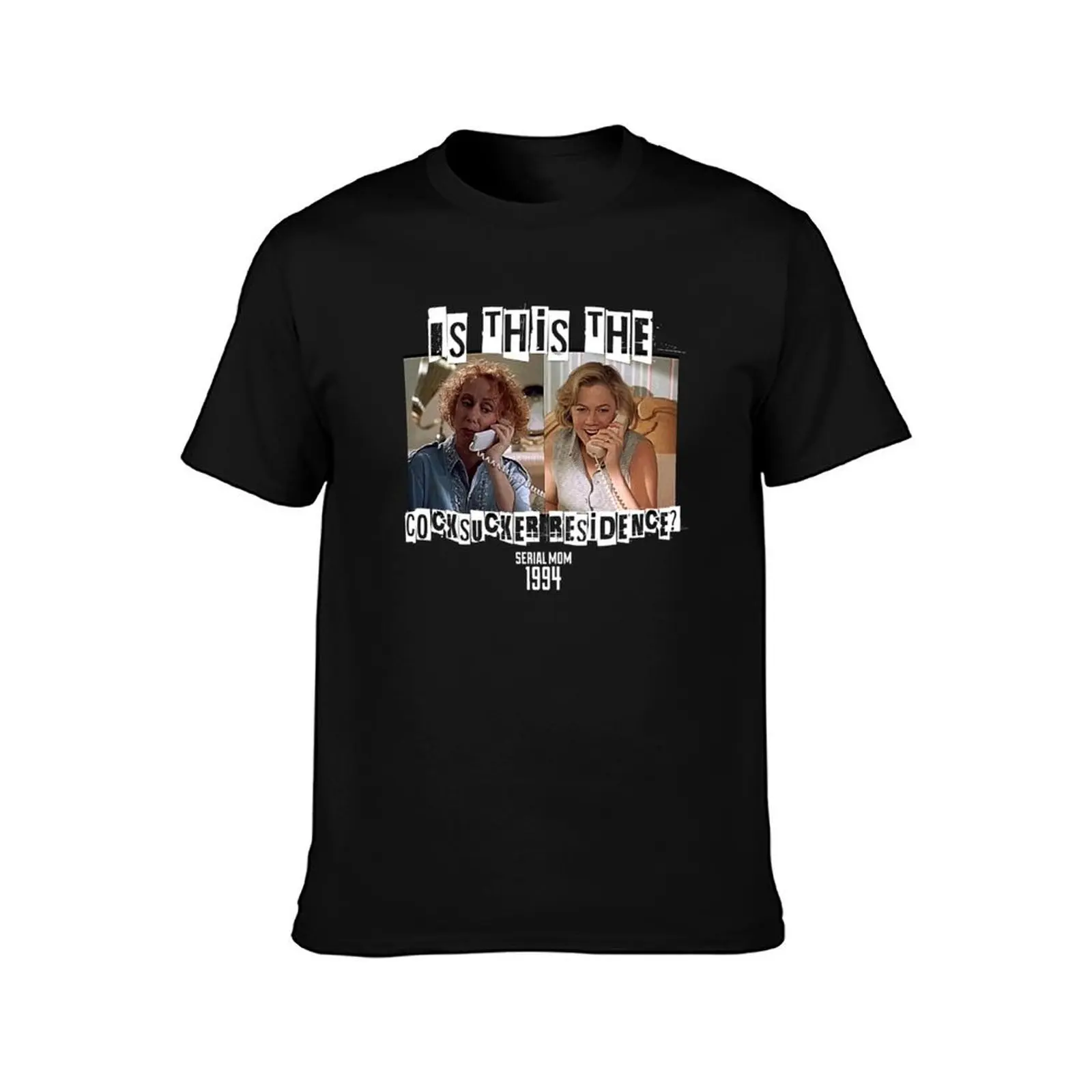 Is This The Cocksucker Residence? T-Shirt man t shirts for men T-Shirt