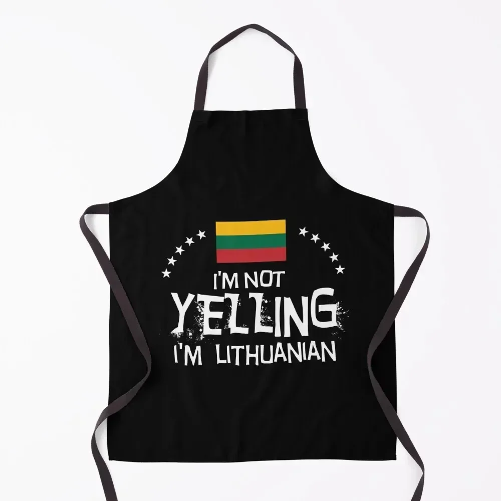 

I'm not yelling I'm Lithuanian - Gifts, souvenirs and memorabilia of Lithuania Apron household woman Kitchen Chef Apron