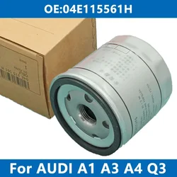 Car Oil Filter Kit 04E115561H For AUDI A1 A3 A4 B9 Avant A5 Q2 Q3 30 35TFSI Allstreet Sportback Limousine 1.0 1.2 1.4TFSI Engine