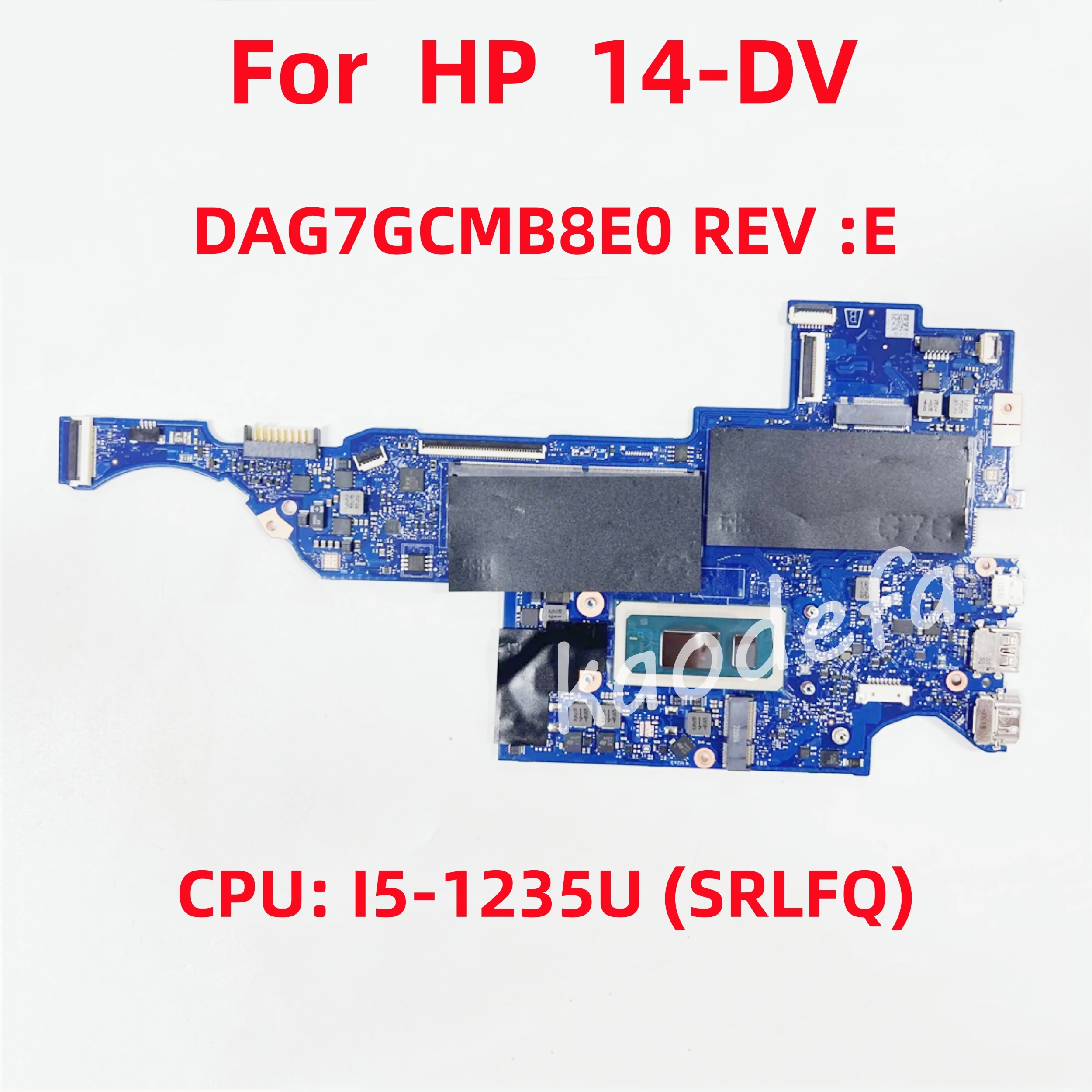 

DAG7GCMB8E0 Mainboard For HP 14-DV Laptop Motherboard CPU: I5-1235U SRLFQ DDR4 100% Test OK