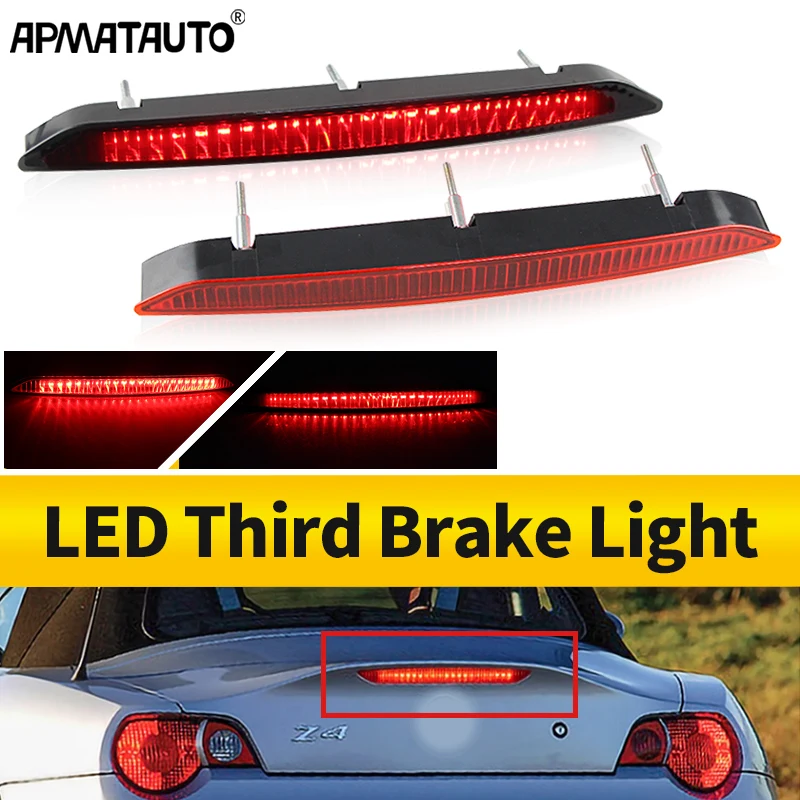 

Car Brake Light LED Third Tail Rear Stop Signal Lamp Assembly Fit For BMW Z4 E85 2003-2008 Car Indicator Accessories 63256930246