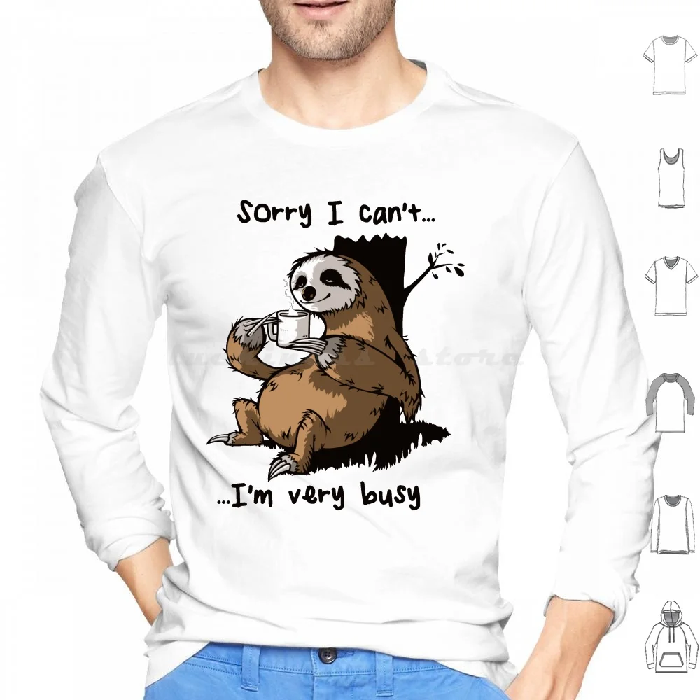 

Very Busy Hoodie cotton Long Sleeve Sloth Lazy Coffee Cafein Sleep Sleepin Marsupial Sloth Lover Sleeping Sloth Sloth Funny