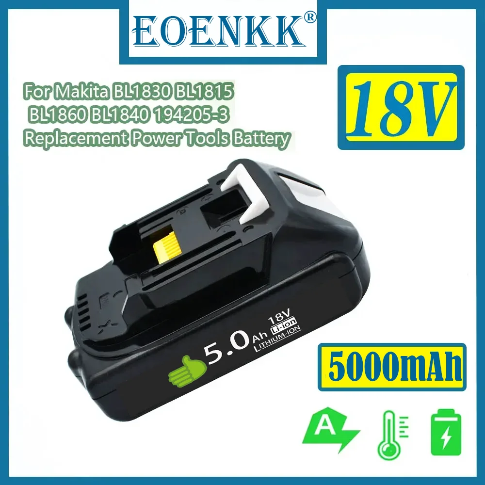 100% brand new Makita 5.0Ah for Makita 18V 21V battery BL1830B BL1850B BL1850 BL1840 BL1860 BL1815 lithium battery replacement