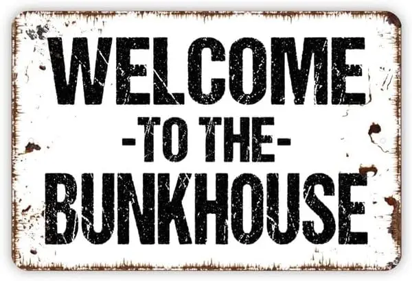 Welcome To The Bunkhouse Sign - Metal Wall Art - Indoor or Outdoor - Size: 8 x 12 Inches sign