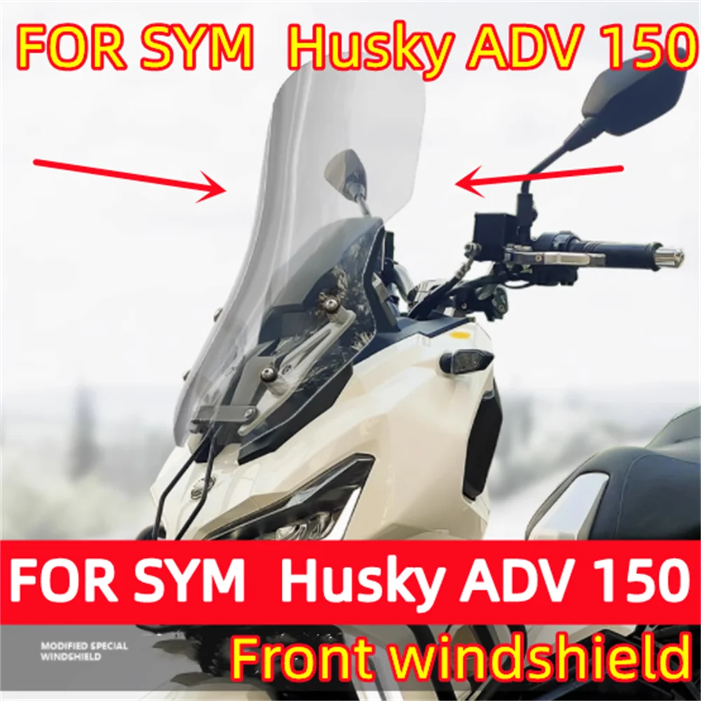 

For SYM Husky ADV 150 ADV150 150 ADV 150ADV Modified and raised front windshield accessories