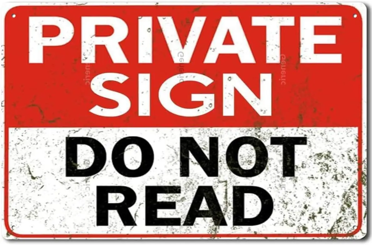 Private Sign Do Not Read Quote Office Shop Restaurant Pub Shed Bar Garage Man Cave Gifts Tin Sign Home Decor Home Art Metal Sign