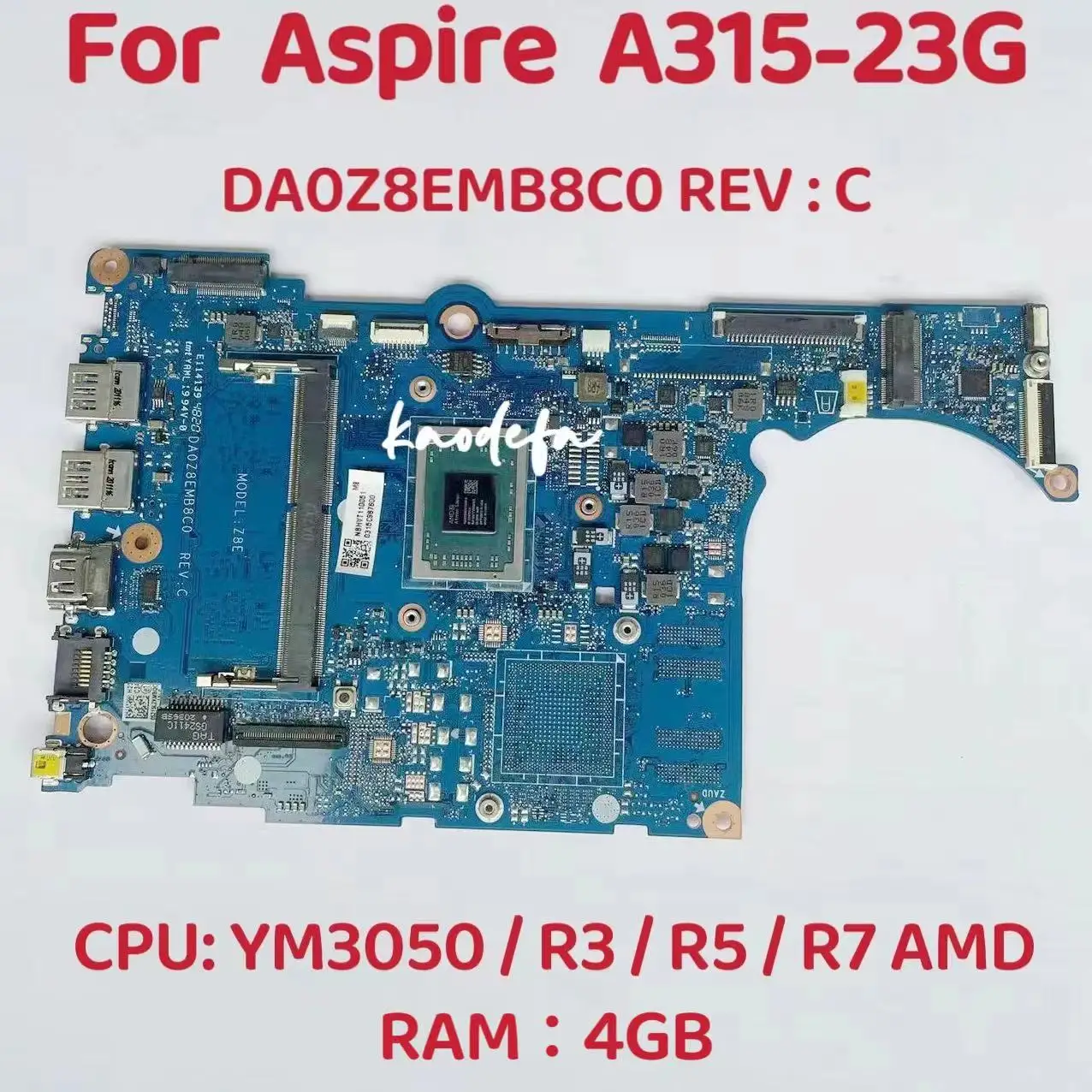 

DA0Z8EMB8C0 Mainboard For Acer Aspire A315-23 A315-23G Laptop Motherboard CPU: YM3050 R3-3250 R5-3500 R7-3700 AMD RAM:4G Test OK
