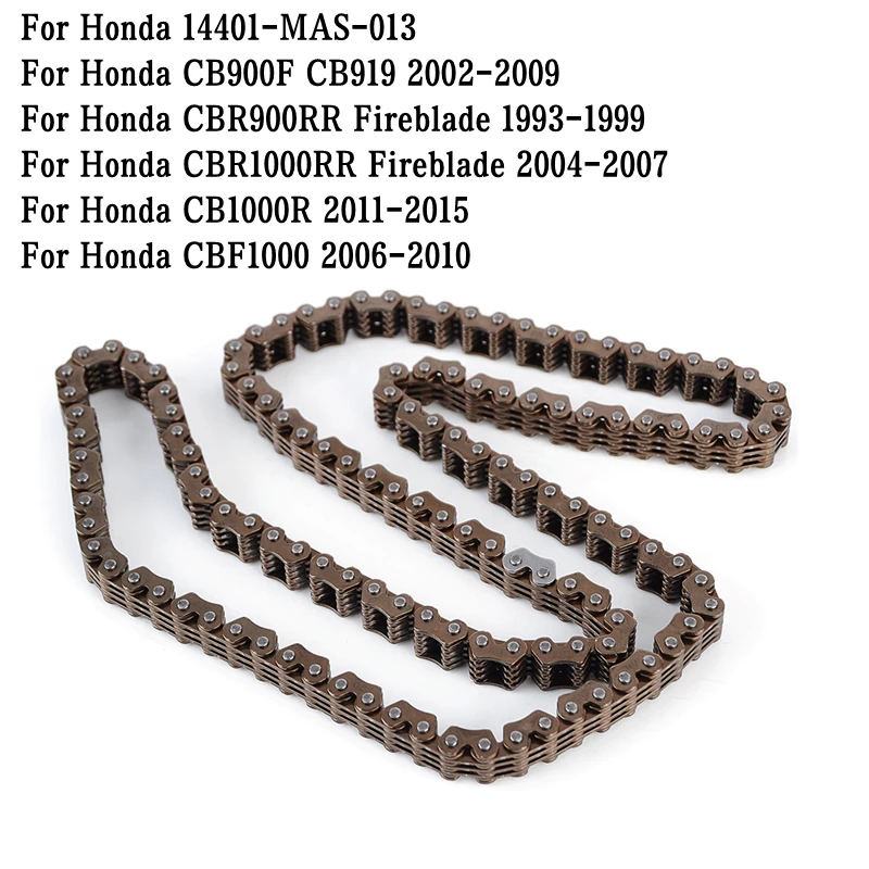 

Cam Timing Chain For Honda CBF1000 CB1000R CBR1000RR CBR900RR CBR 1000RR 900RR 1000 RR Fireblade CB900F CB919 CBF 1000 CB 1000R