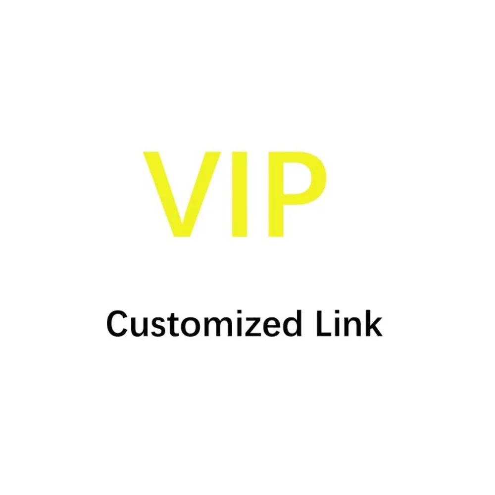 VIP Link Contact customer service before placing an order