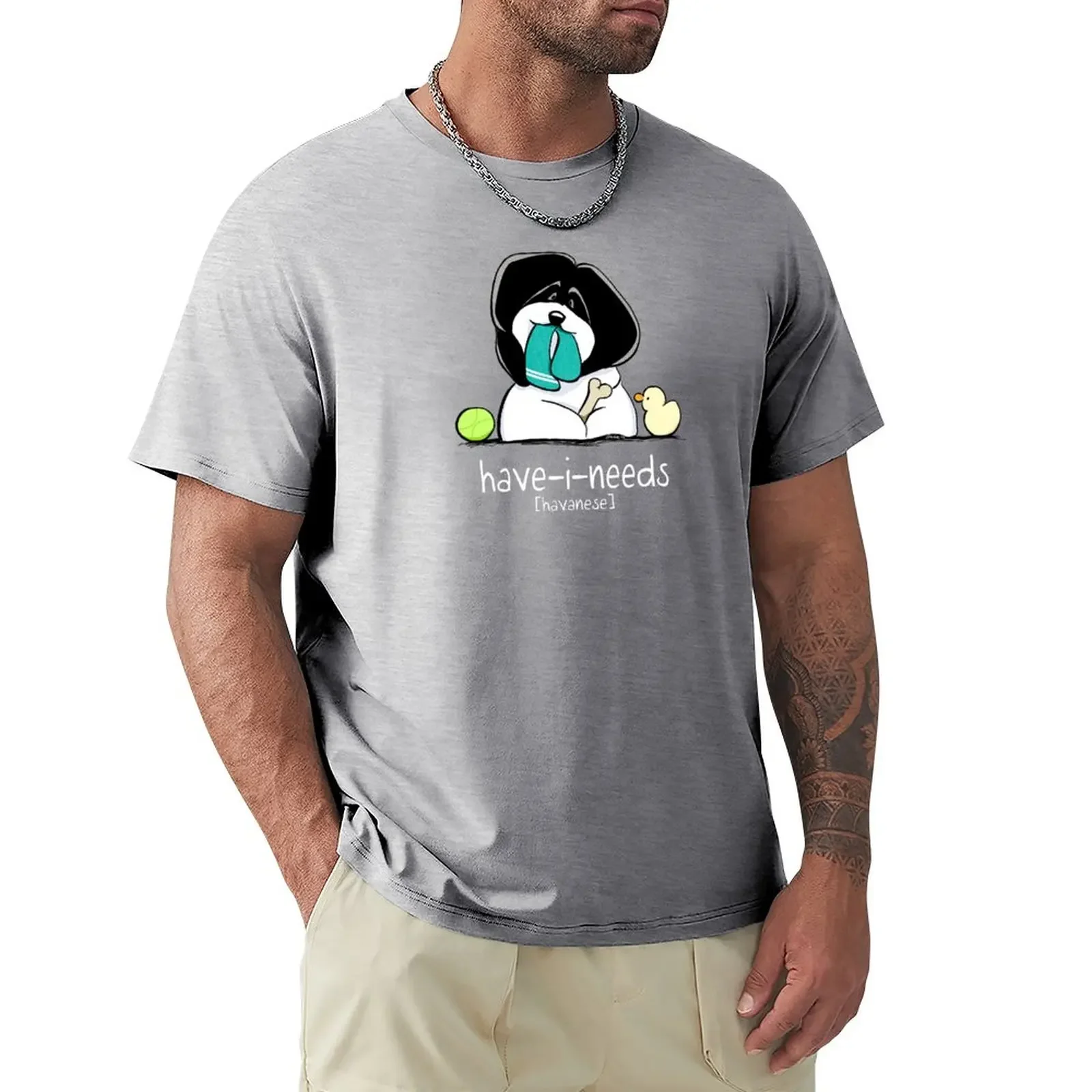 

Have-i-Needs Havanese {white} T-Shirt kawaii clothes funnys mens champion t shirts