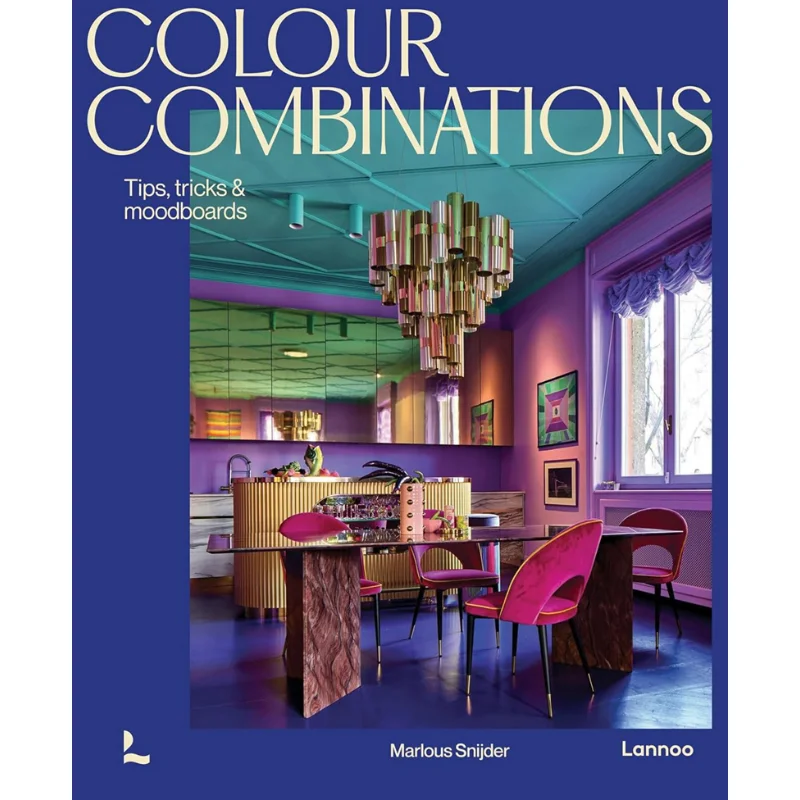 Colour Combinations Tips Tricks  Moodboards Marlous Snijder Editions Lannoo SA 9789020954784 Book