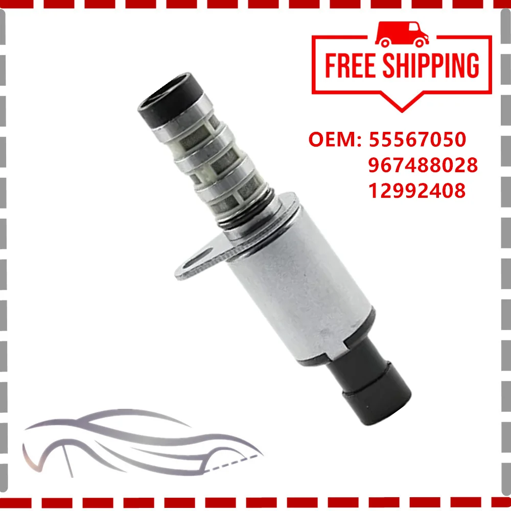 

1/2PCS 55567050 967488028 12992408 Solenoid Variable Valve VVT For CHEVROLET CRUZE ASTRA AVEO SONIC TRAX