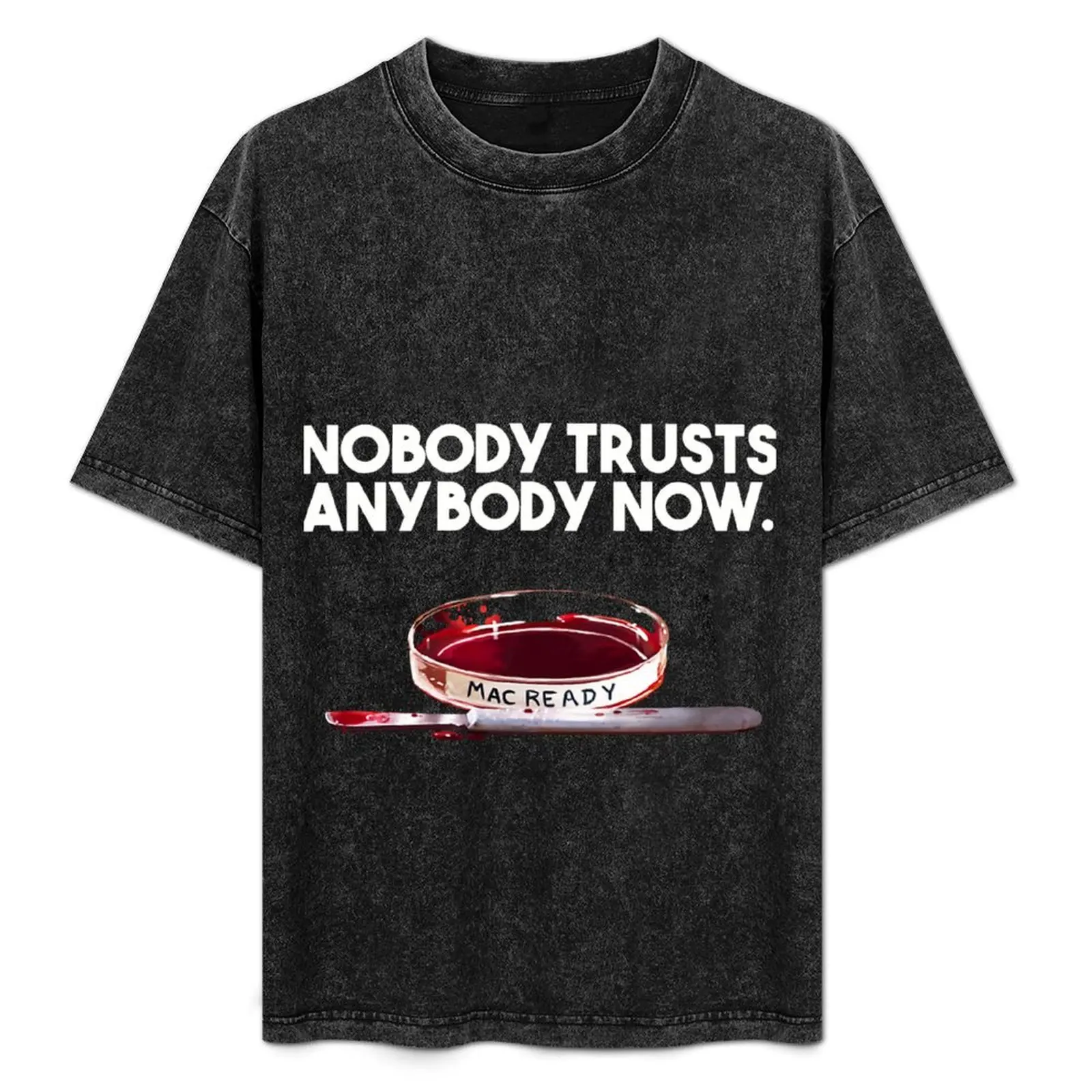 

Nobody trusts anybody now T-Shirt Basic Casual Wear Short Sleeve Top
