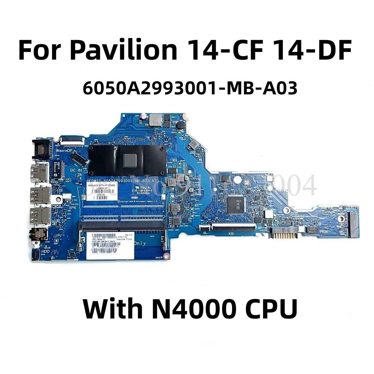 

L85889-601 L85889-001 For HP 14-CF 14-DF 14S-DF TPN-I130 Laptop Motherboard 6050A2977701 6050A2993001-MB-A03 With N4000 CPU DDR4