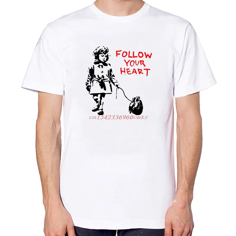 Banksy Follow Your Heart Graphic T Shirts Fashion Tees Tops Summer Cotton New Shirts And T-Shirts Unisex O-Neck Print T Shirt