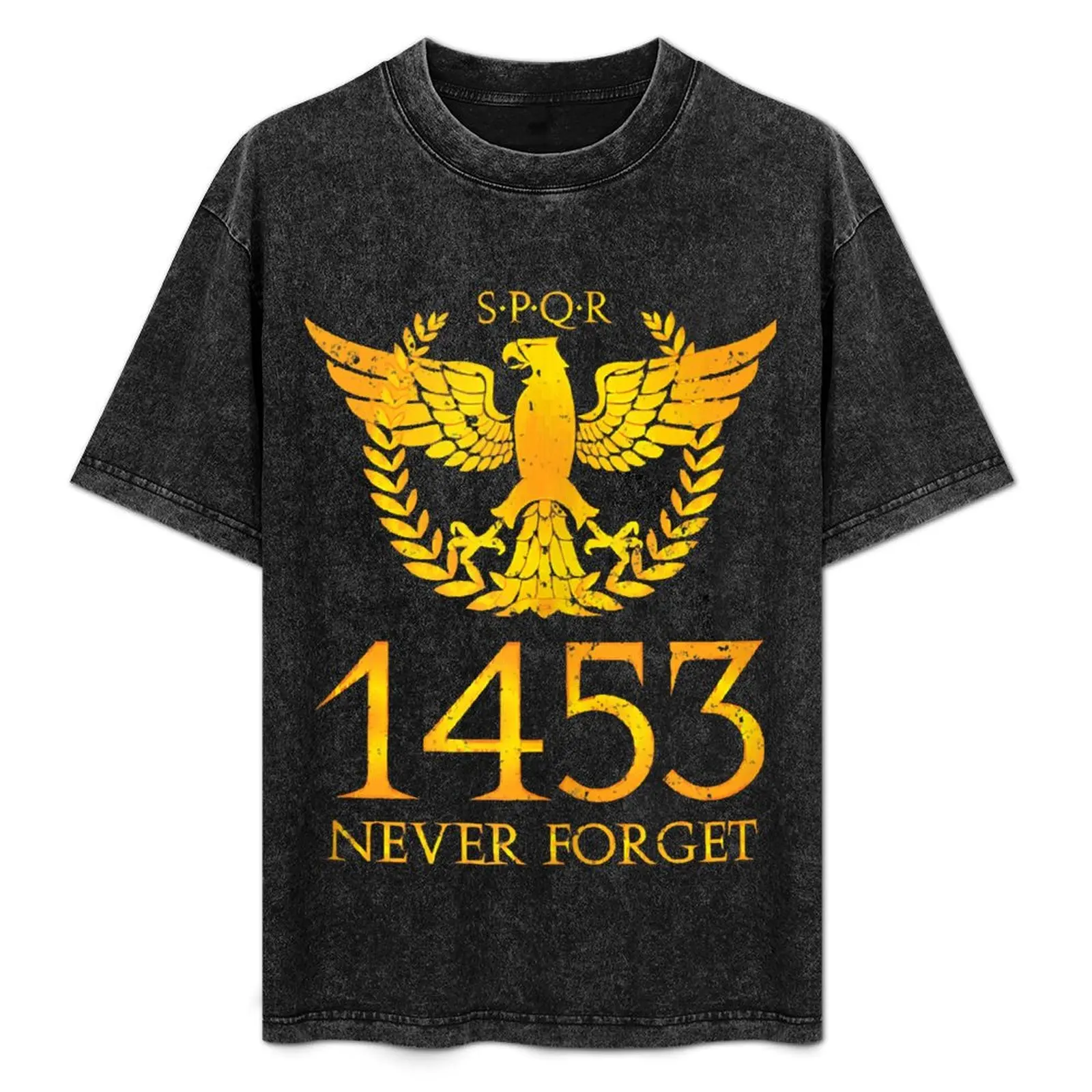 

1453 Never Forget Rome Fall Of Constantinople T-Shirt affliction shirts clothes mens plain t shirts