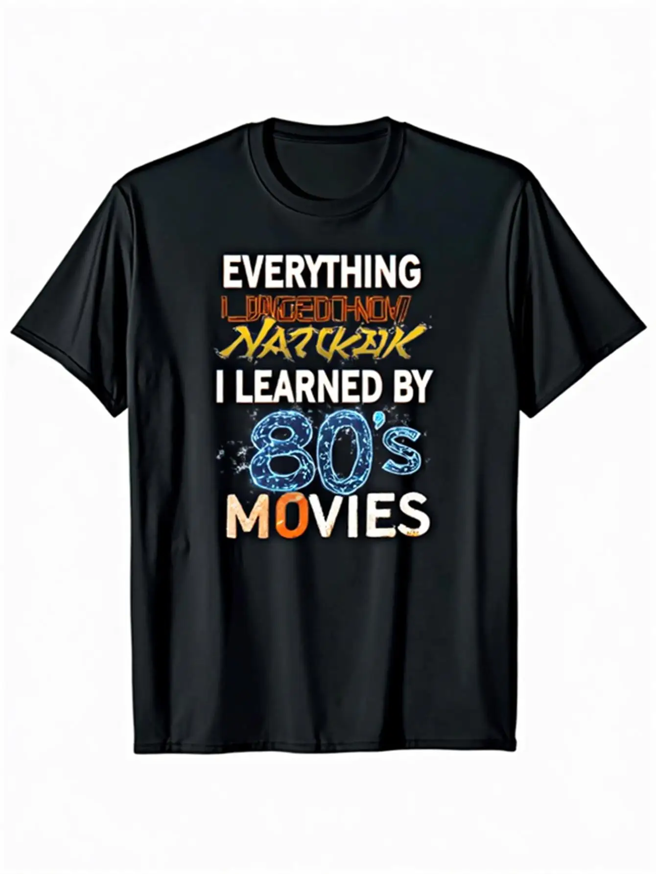 

80S Movie Graphic T-Shirt Vintage Movie Shirt Printed with the Phrase "Everything I Learned in 80S Movies" Electric Blue and Orange Soft Breathable Cotton T-Shirt 80S Movies