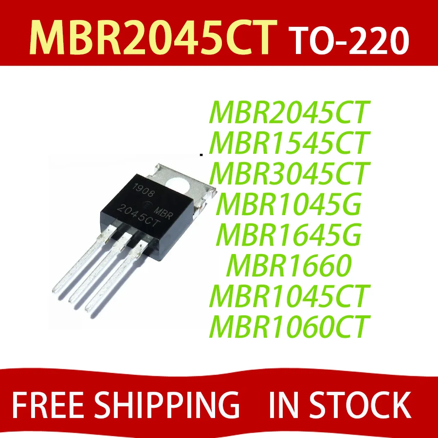 10pcs MBR2045CT MBR2045 MBR1545 MBR3045 MBR1045 MBR1645 MBR1660 MBR1045 MBR1060 MBR1560 MBR1535 MBR2545 MBR2060