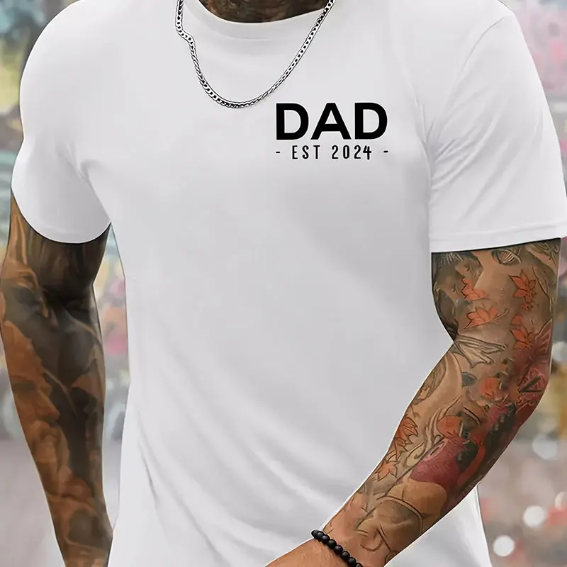 DAD EST 2024 Print Men\'s Crew Neck T-shirt, Short Sleeve Versatile Casual Summer Clothes
