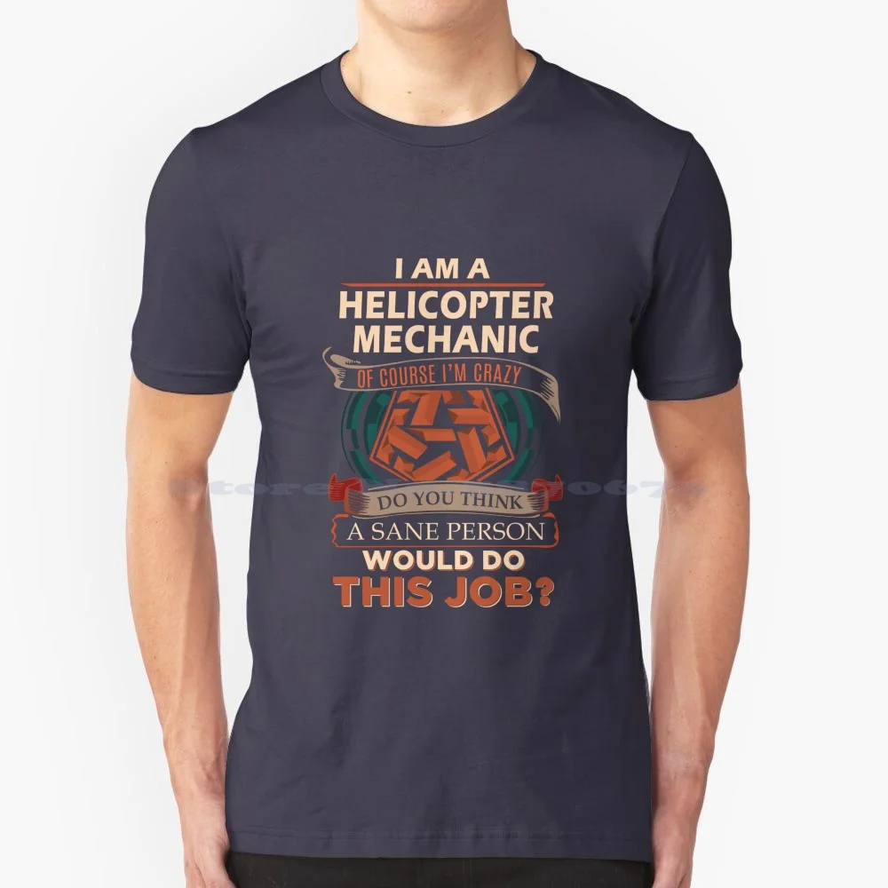 Helicopter Mechanic T Shirt-Sane Person Gift Item Tee T Shirt 100% Cotton Tee Helicopter Mechanic