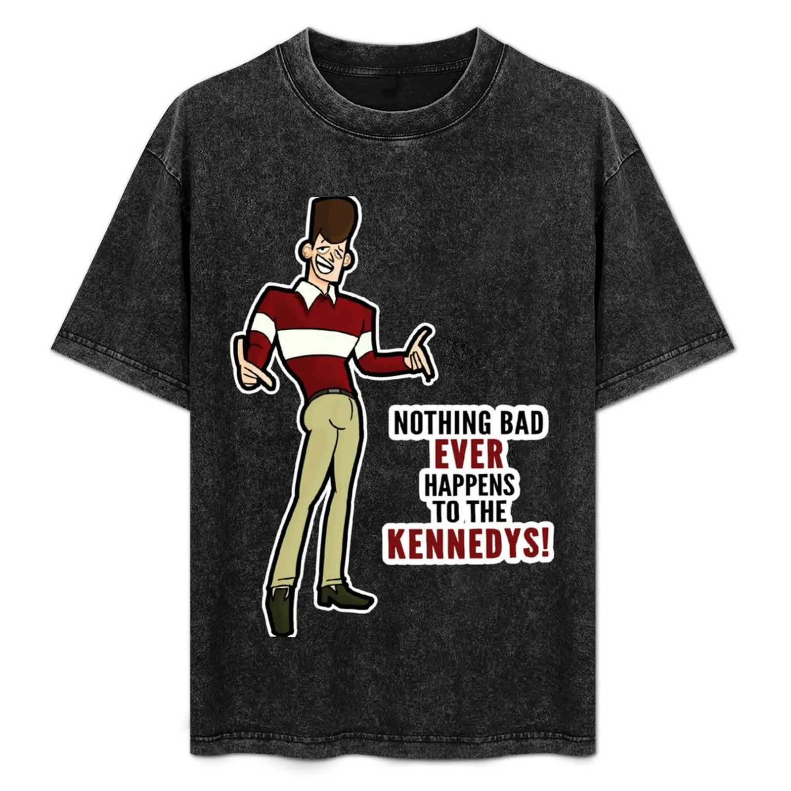 Clone High JFK - Nothing Bad Ever Happens to the Kennedys! T-Shirt anime clothes summer top t shirts for men graphic